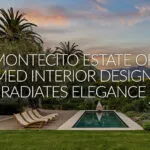 Montecito Estate of Famed Interior Designer Radiates Elegance and Beauty