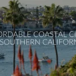 Affordable Coastal Cities in Southern California